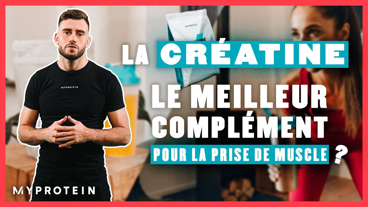 La CRÉATINE pour Se Muscler Rapidement ?