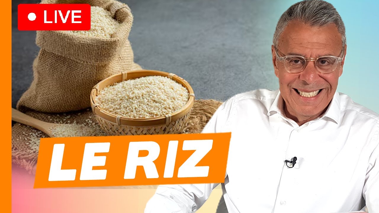 Le Riz : l'ingrédient star mondial décrypté ! – Live du 28 mai 2025
