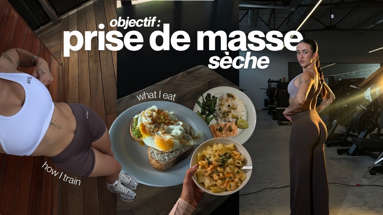 MA PRISE DE MASSE « SÈCHE » : nutrition, entraînement, routine, les clés pour réussir (vlog)